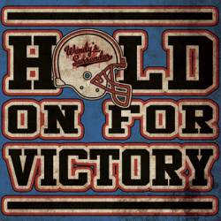 Hold on for Victory